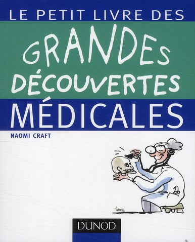 Le petit livre des grandes découvertes médicales