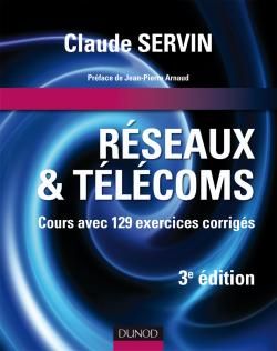 Réseaux et télécoms ; cours avec 129 exercices corrigés (3e édition)