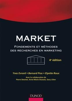 Market ; fondements et méthodes des recherches en marketing (4e édition)