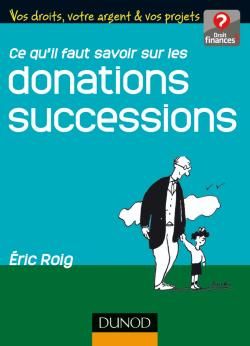 Ce qu'il faut savoir sur les donations, successions