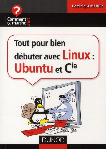 Tout pour bien débuter avec Linux, Ubuntu et Cie