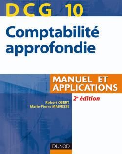 DCG 10 ; comptabilité approfondie ; manuel et applications (2e édition)