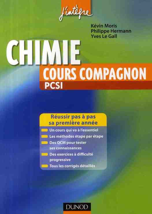 Chimie ; cours compagnon PCSI ; cours concis, méthodes, QCM, exercices avec corrigés détaillés