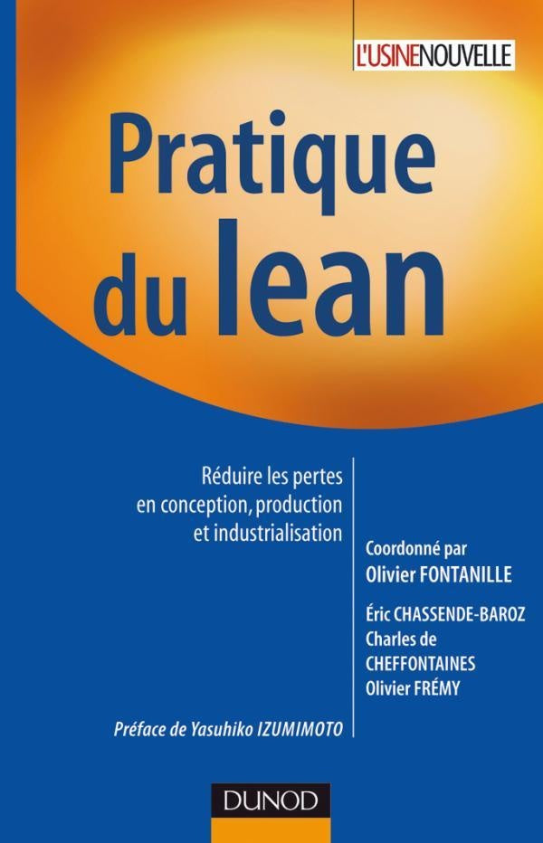 Pratique du lean - Réduire les pertes en conception, production et industrialisation : Réduire les pertes en conception, production et industrialisation