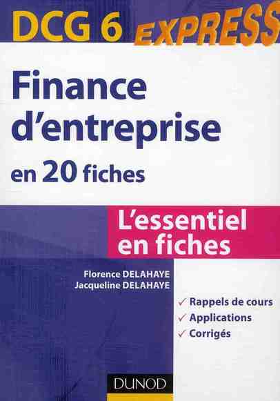 Finance d'entreprise en 20 fiches ; DCG 6