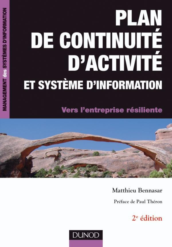 Plan de continuité d'activité et système d'information ; vers l'entreprise résiliente (2e édition)