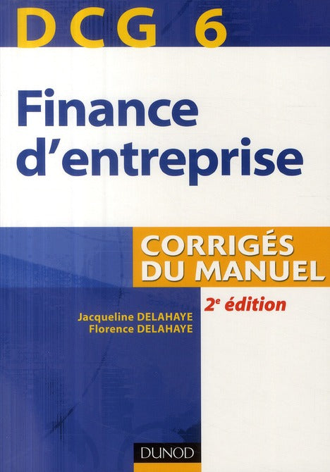 DCG 6 ; finance d'entreprise ; corrigés du manuel (2e édition)