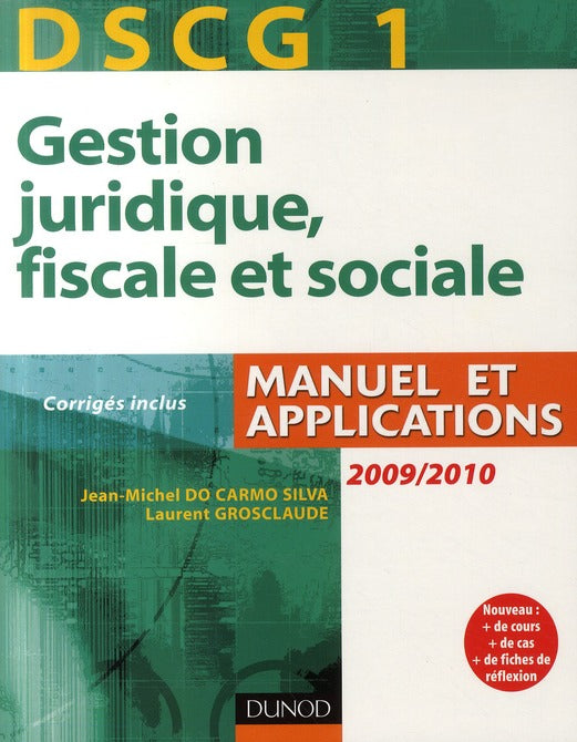 DSCG 1 ; gestion juridique, fiscale et sociale 2009/2010 (3e édition)