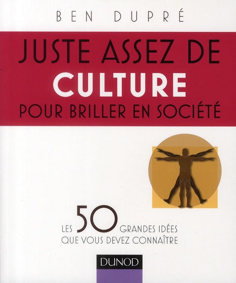 Juste assez de culture générale pour briller en société ; les 50 grandes idées que vous devez connaître