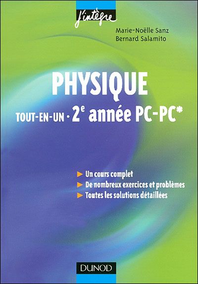 Physique tout-en-un ; 2ème année PC/PC* ; cours et exercices corrigés (2e édition)