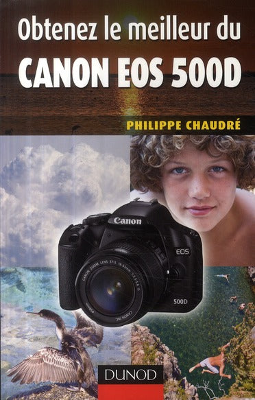 Obtenez le meilleur du Canon EOS 500D