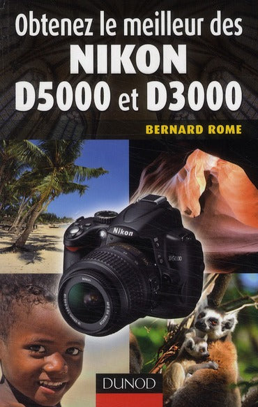 Obtenez le meilleur du Nikon D5000 et D3000