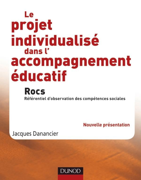 Le projet individualisé dans l'accompagnement éducatif ; rocs, référentiel d'observation des compétences sociales