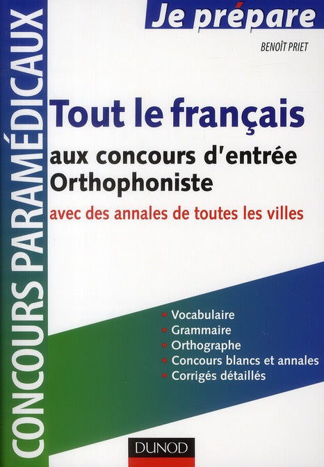 Je prépare : tout le français aux concours d'entrée orthophoniste ; avec des annales de toutes les villes