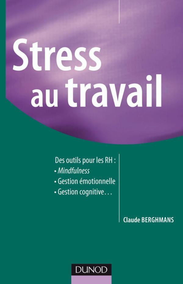 Stress au travail ; des outils pour les ressources humaines