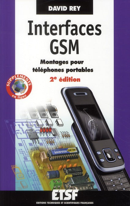 Interfaces GSM ; montages pour téléphones portables (2e édition)