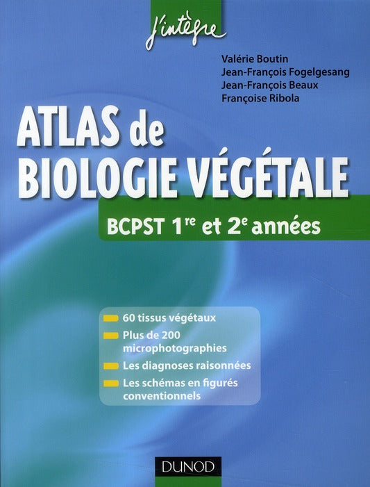 Atlas de biologie végétale ; prépas scientifiques 1ère et 2ème années
