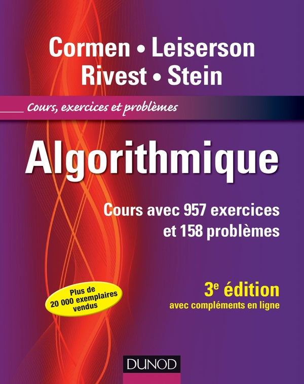 Algorithmique ; cours avec 957 exercices et 158 problèmes (3e édition)
