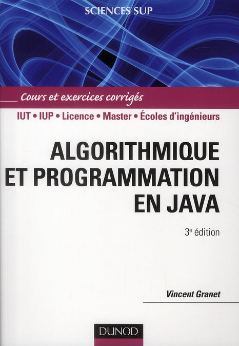 Algorithmique et programmation en Java ; cours et exercices corrigés (3e édition)