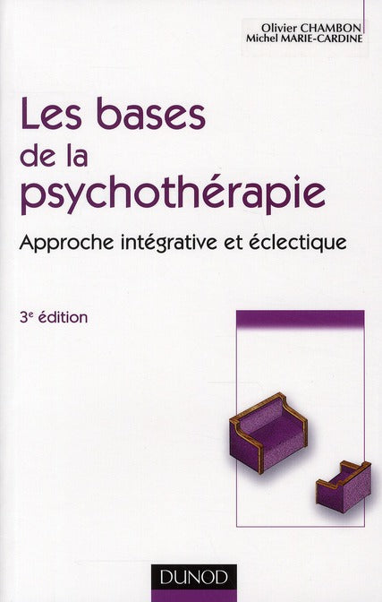 Les bases de la psychothérapie ; approche intégrative et éclectique (3e édition)