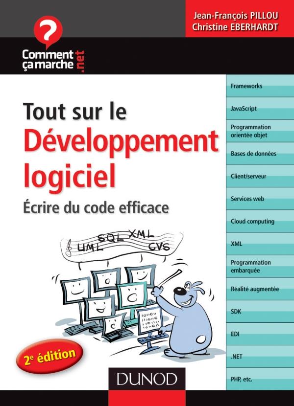 Tout sur le développement logiciel ; écrire du code efficace (2e édition)