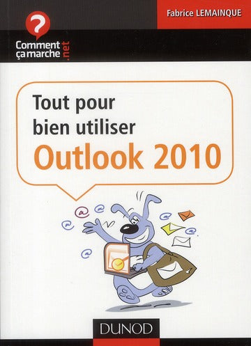 Tout pour bien utiliser Outlook 2010