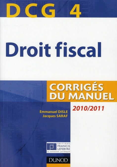 DCG 4 ; droit fiscal ; corrigés du manuel (édition 2010/2011)