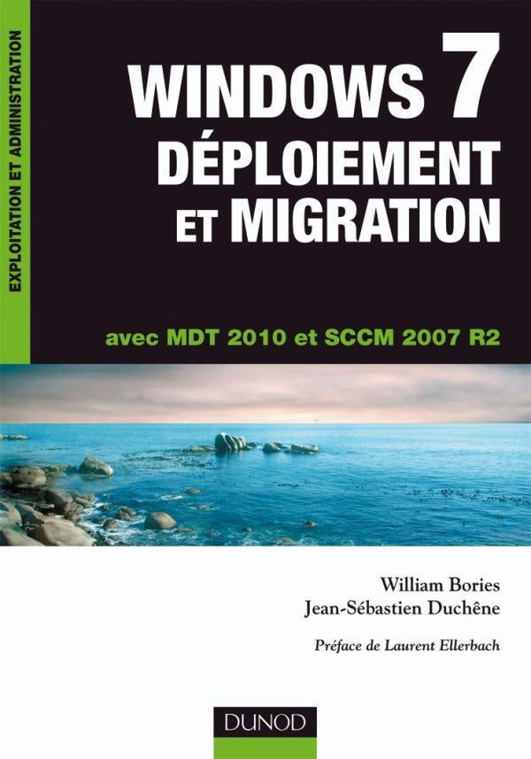 Windows 7 ; déploiement et migration ; avec MDT 2010 et SCCM 2007 R2