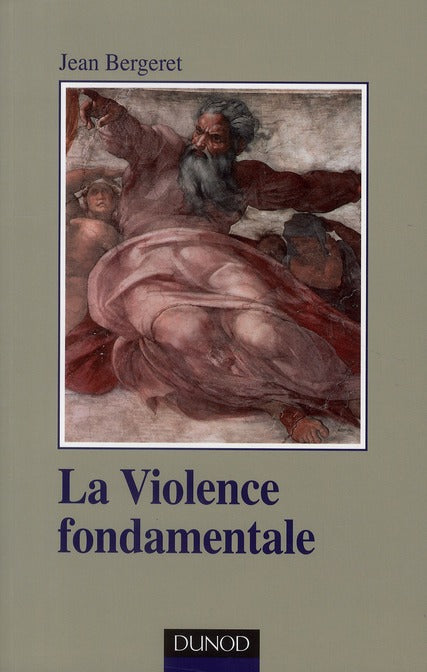 La violence fondamentale ; l'inépuisable Oedipe (2e édition)