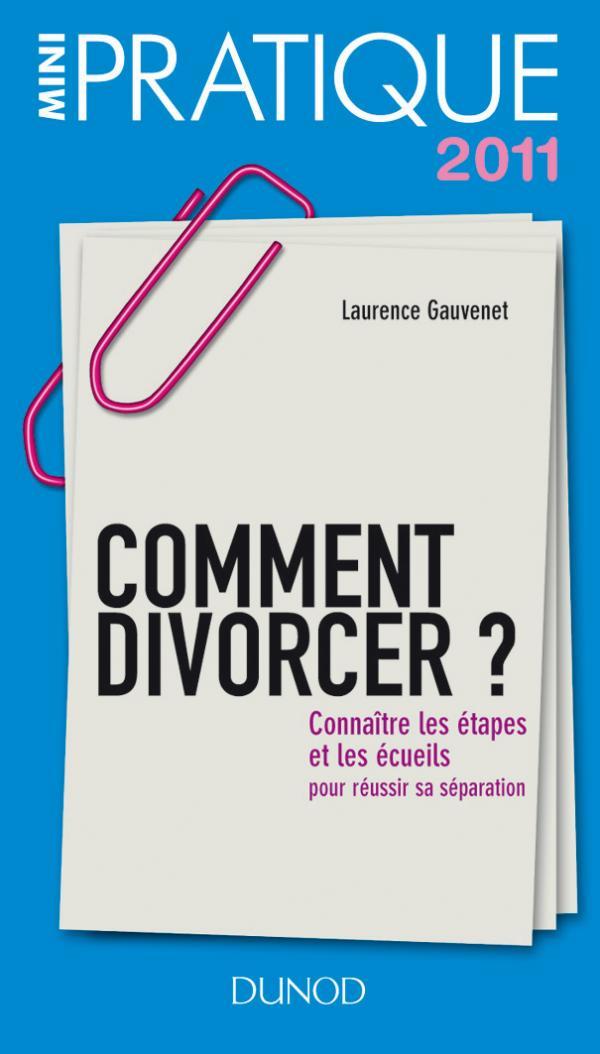 Comment divorcer ? connaître les étapes et les écueils : pour réussir sa séparation