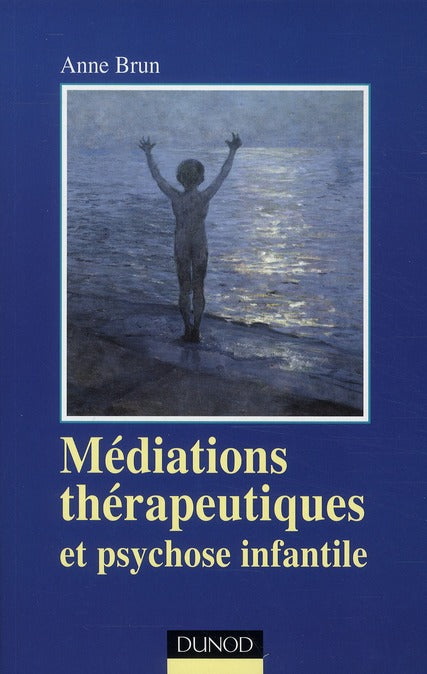 Médiations thérapeutiques et psychose infantile (2e édition)