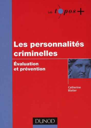 Les personnalités criminelles ; évaluation et prévention