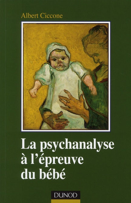 La psychanalyse à l'épreuve du bébé