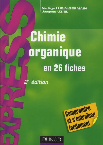 Chimie organique en 26 fiches (2e édition)