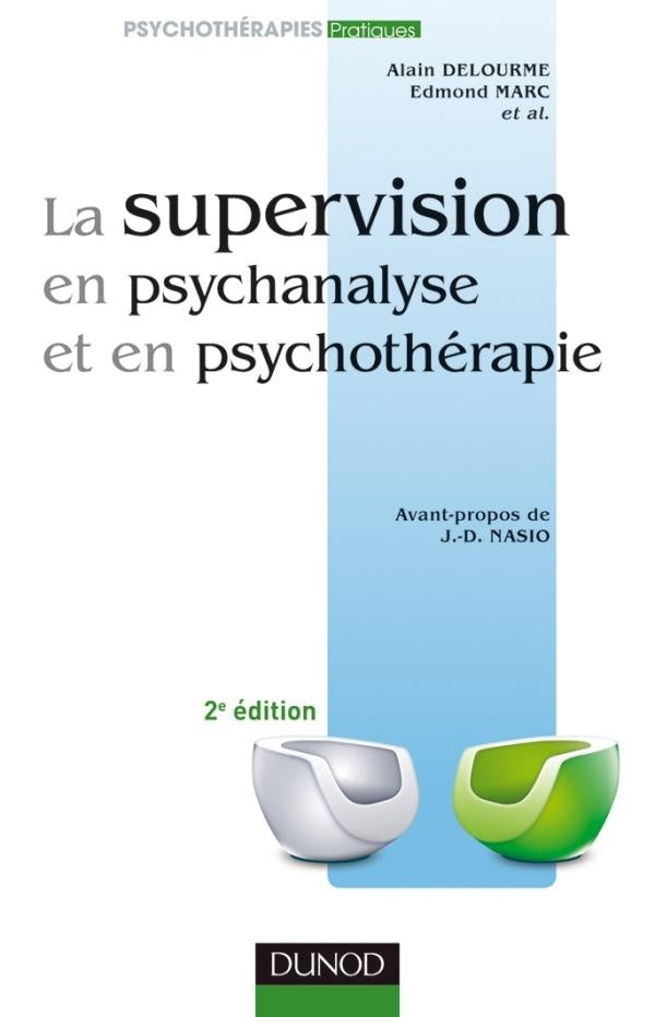 La supervision en psychanalyse et en psychothérapie (2e édition)