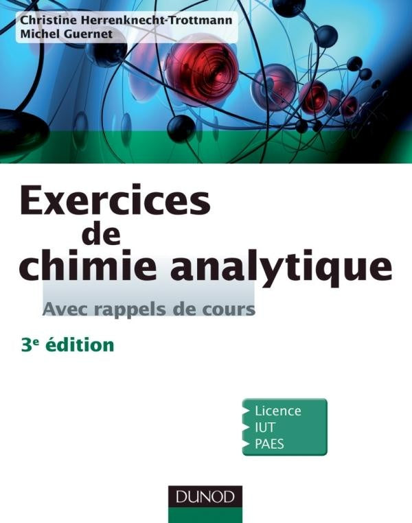 Exercices de chimie analytique ; avec rappel de cours