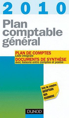 Plan comptable général 2010 ; plan de comptes et documents de synthèse (édition 2011)