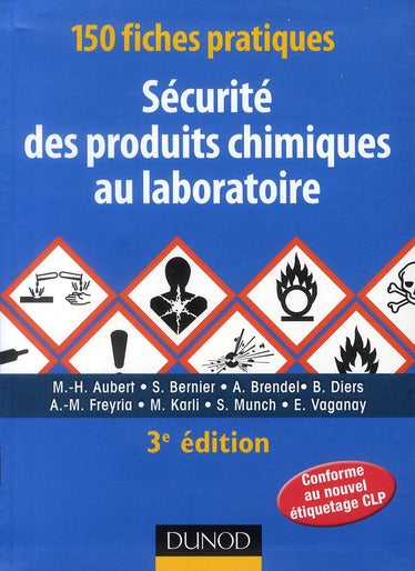 150 fiches pratiques de sécurité des produits chimiques au laboratoire (3e édition)