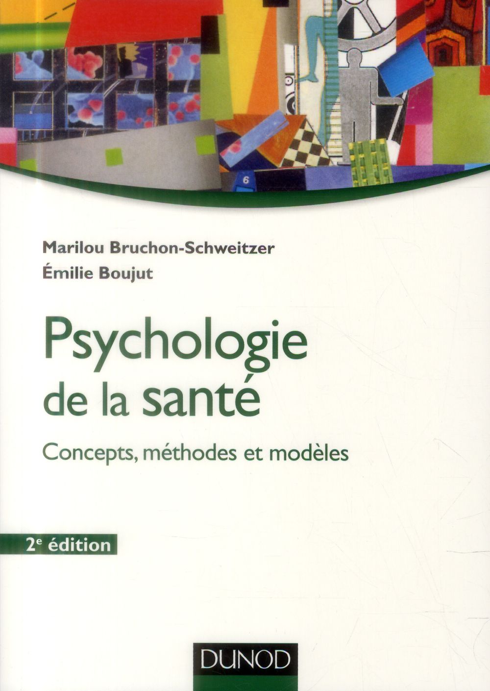 Psychologie de la sante - 2e ed. - concepts, methodes et modeles
