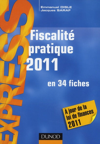 Fiscalité pratique 2011 ; en 34 fiches (15e édition)