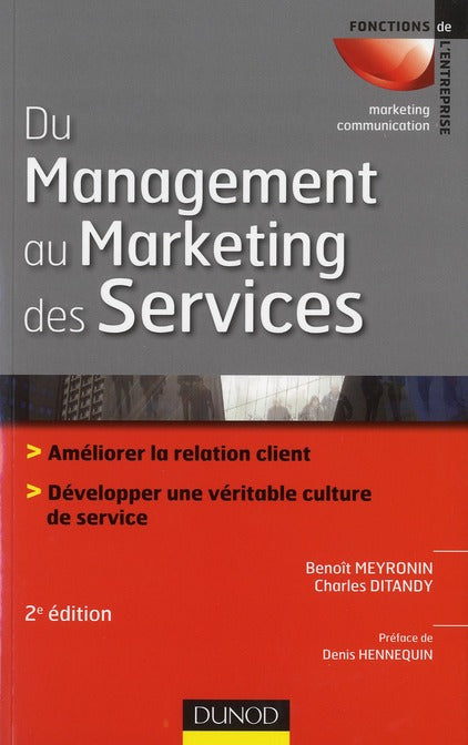 Du management au marketing des services ; redonner du sens aux métiers de service (2e édition)