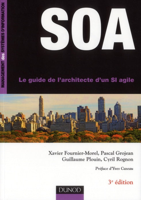 SOA ; le guide de l'architecte du SI agile (3e édition)