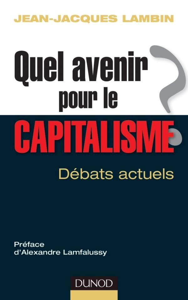 Quel avenir pour le capitalisme ? analyse et synthèse des débats actuels