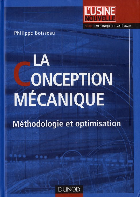 La conception mécanique ; calculs graphiques, CAO et assurance qualité