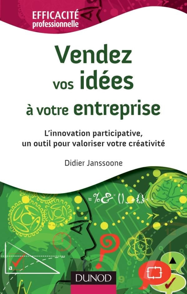 Vendez vos ideés à votre entreprise ; des outils pour valoriser innovation et créativité