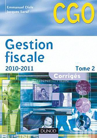 Gestion fiscale Tome 2 ; corrigés (édition 2011/2012)