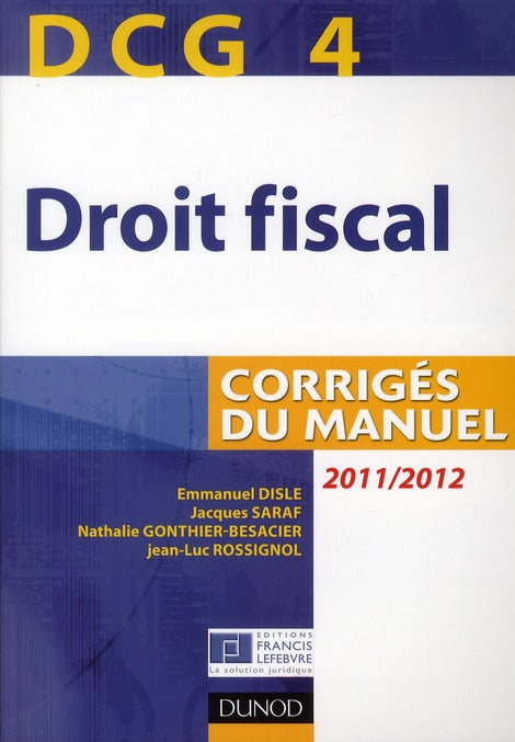 DCG4 ; droit fiscal ; corrigés du manuel (édition 2011/2012)