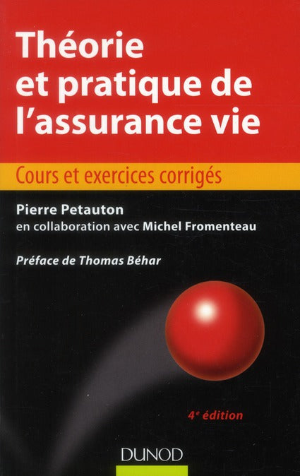 Théorie et pratique de l'assurance-vie ; cours et exercices corrigés (4e édition)