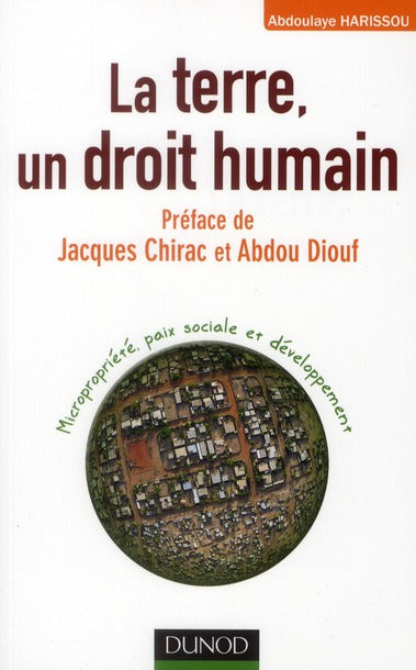 La terre : un droit humain ; micropropriété, paix sociale et le développement