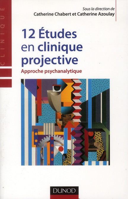12 études en clinique projective ; approche psychanalytique